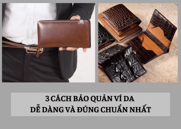 cách bảo quản ví da