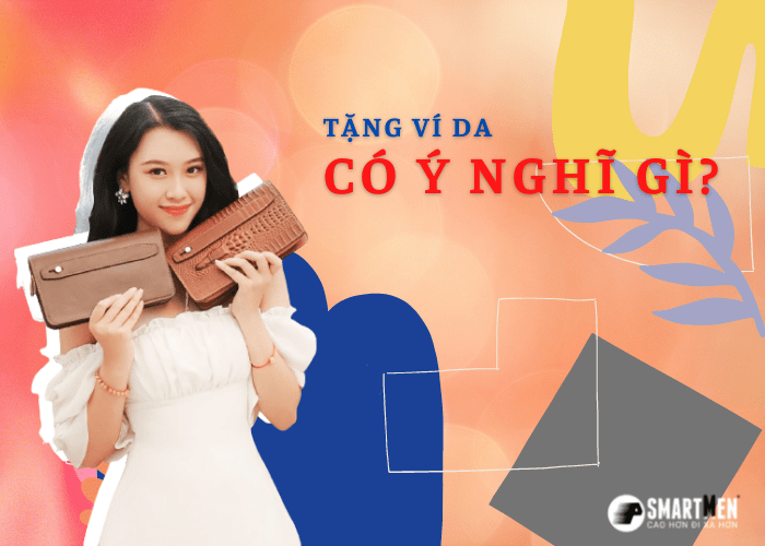 tặng ví da có ý nghĩa gì