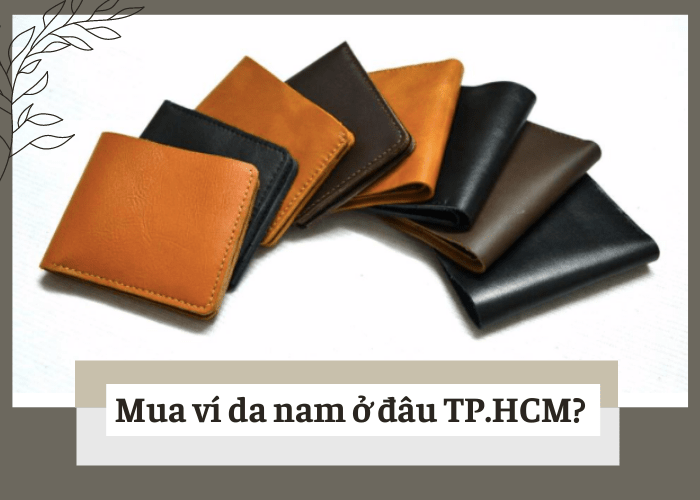 mua ví da nam ở đâu tphcm